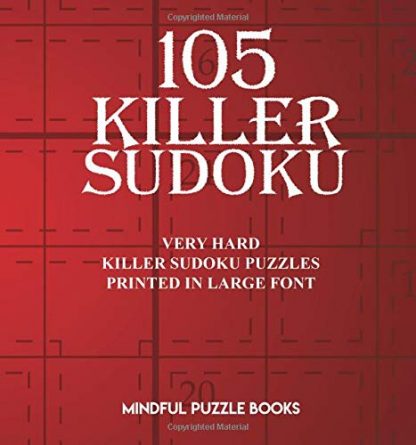 105 Killer Sudoku: Very Hard Killer Sudoku Puzzles Printed in Large Font