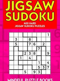 Jigsaw Sudoku: 400 Hard Jigsaw Sudoku Puzzles