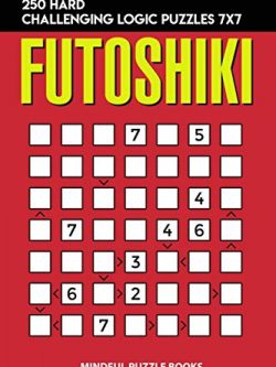Futoshiki: 250 Hard Challenging Logic Puzzles 7x7