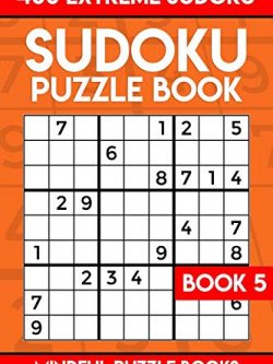 Sudoku Puzzle Book 5: 400 Extreme (Very Hard) Sudoku