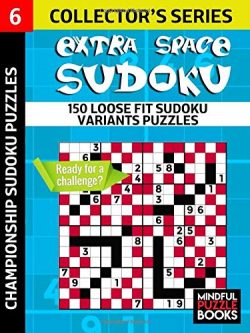 Extra Space Sudoku: 150 Loose Fit Sudoku Variants Puzzles